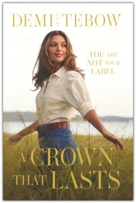 A Crown that Lasts: You Are Not Your Label